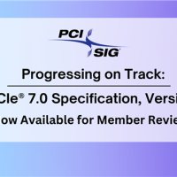带宽128GT/s！PCIe 7.0进展顺利今年推出：v0.7规范已发布