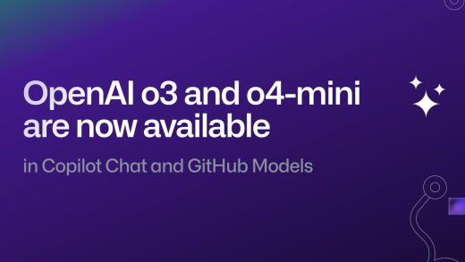 微软将 OpenAI o3 和 o4-mini 模型引入 Azure 和 GitHub