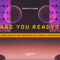 亚马逊云科技 AI 联赛：在全新终极 AI 对决中学习、创新和竞争