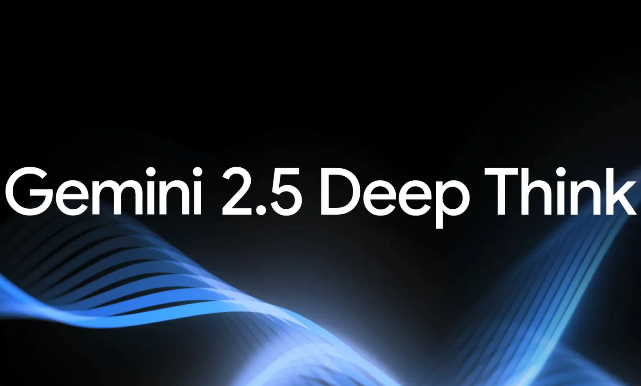 Google推出Gemini 2.5 Deep Think模型 性能超越OpenAI o3和Grok 4