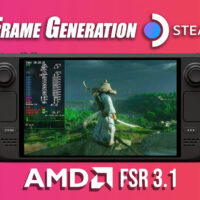 AMD FSR 3.1 和帧生成技术助力，Steam Deck 游戏体验更上一层楼