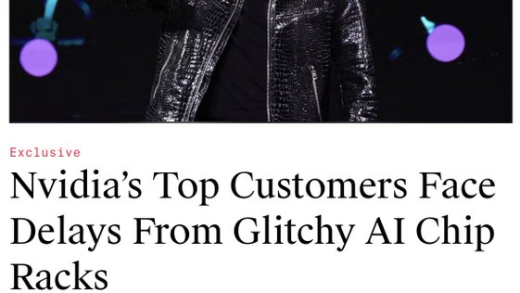 英伟达Blackwell芯片机架被曝出现过热故障 遭微软、谷歌大客户砍单