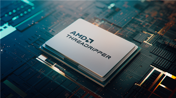 AMD三款Zen5线程撕裂者9000曝光！将推12核版本